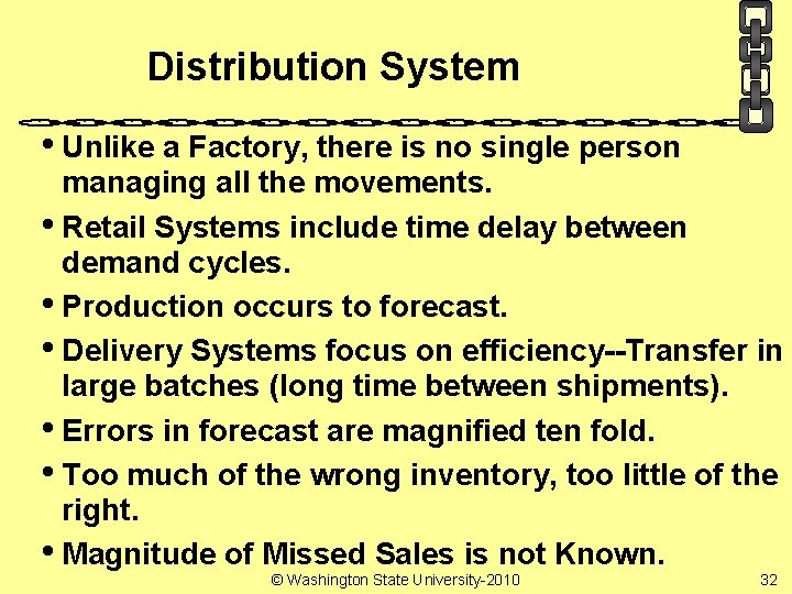 Distribution System • Unlike a Factory, there is no single person managing all the