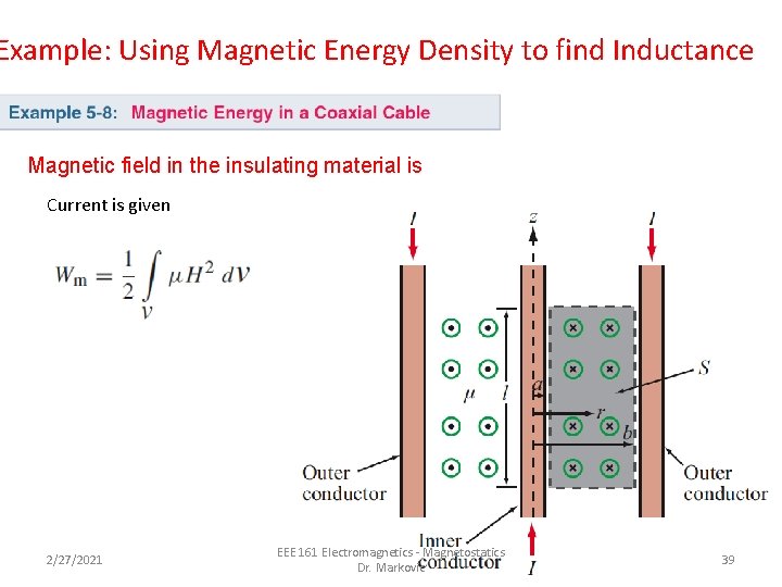 Example: Using Magnetic Energy Density to find Inductance Magnetic field in the insulating material