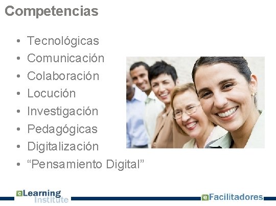 Competencias • • Tecnológicas Comunicación Colaboración Locución Investigación Pedagógicas Digitalización “Pensamiento Digital” 