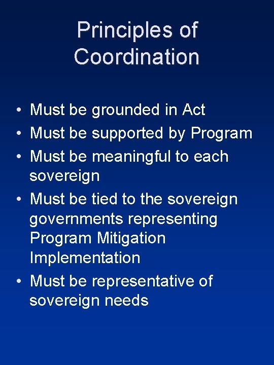 Principles of Coordination • Must be grounded in Act • Must be supported by