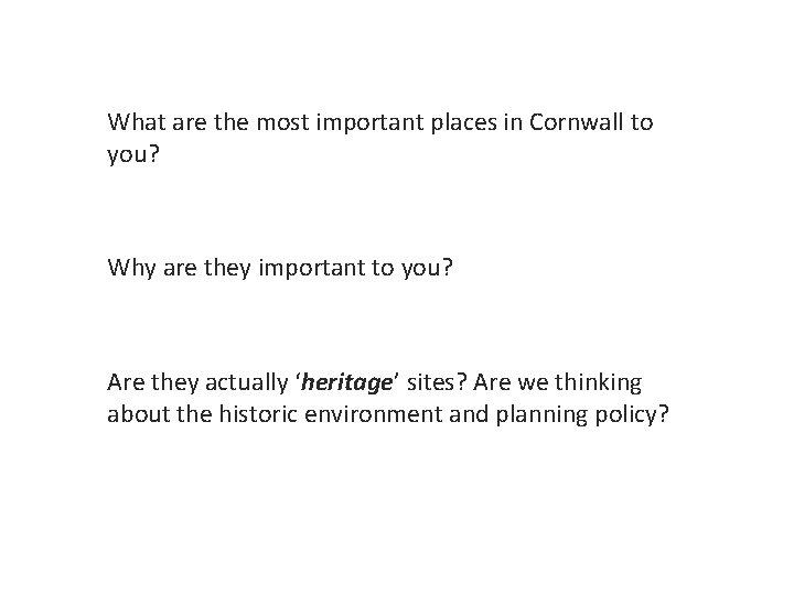 What are the most important places in Cornwall to you? Why are they important