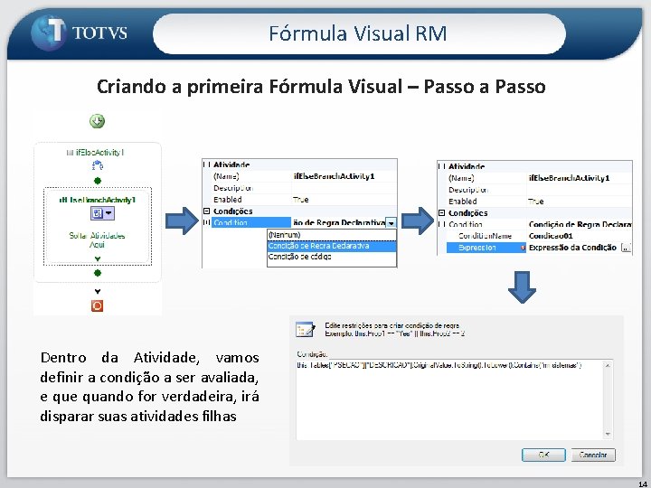 Fórmula Visual RM Criando a primeira Fórmula Visual – Passo a Passo Dentro da