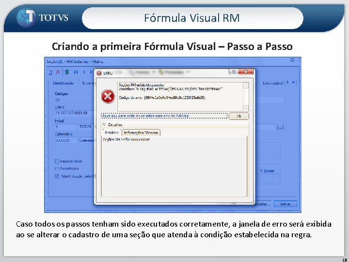 Fórmula Visual RM Criando a primeira Fórmula Visual – Passo a Passo Caso todos