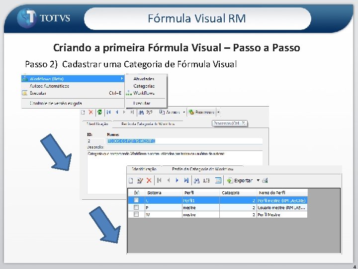 Fórmula Visual RM Criando a primeira Fórmula Visual – Passo a Passo 2) Cadastrar