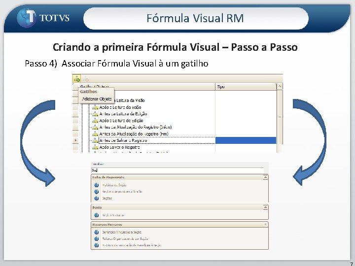 Fórmula Visual RM Criando a primeira Fórmula Visual – Passo a Passo 4) Associar