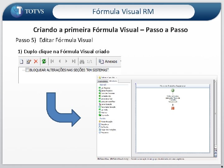 Fórmula Visual RM Criando a primeira Fórmula Visual – Passo a Passo 5) Editar