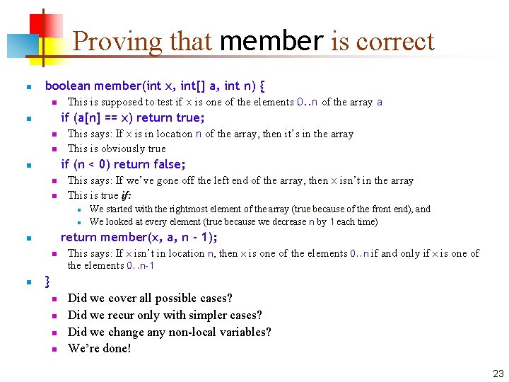 Proving that member is correct n boolean member(int x, int[] a, int n) {