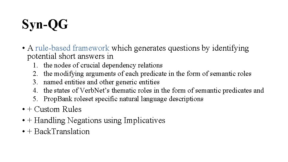 Syn-QG • A rule-based framework which generates questions by identifying potential short answers in