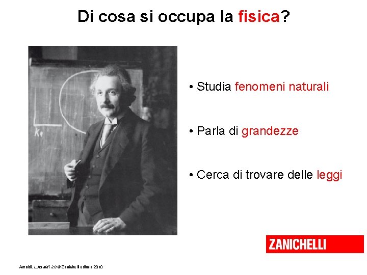 Di cosa si occupa la fisica? • Studia fenomeni naturali • Parla di grandezze