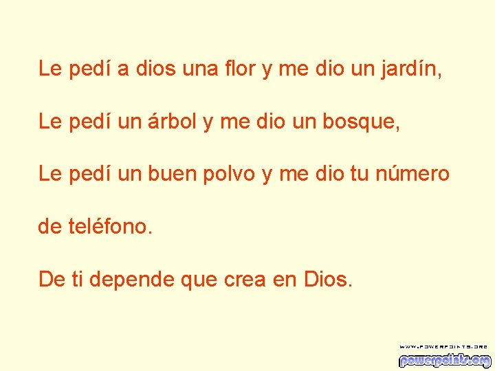 Le pedí a dios una flor y me dio un jardín, Le pedí un