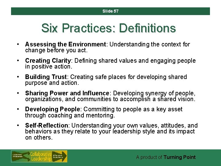 Slide 57 Six Practices: Definitions • Assessing the Environment: Understanding the context for change