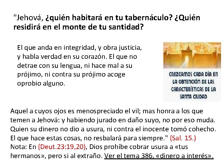 "Jehová, ¿quién habitará en tu tabernáculo? ¿Quién residirá en el monte de tu santidad?