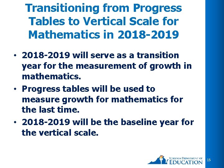 Transitioning from Progress Tables to Vertical Scale for Mathematics in 2018 -2019 • 2018 Transitioning from Progress Tables to Vertical Scale for Mathematics in 2018 -2019 • 2018