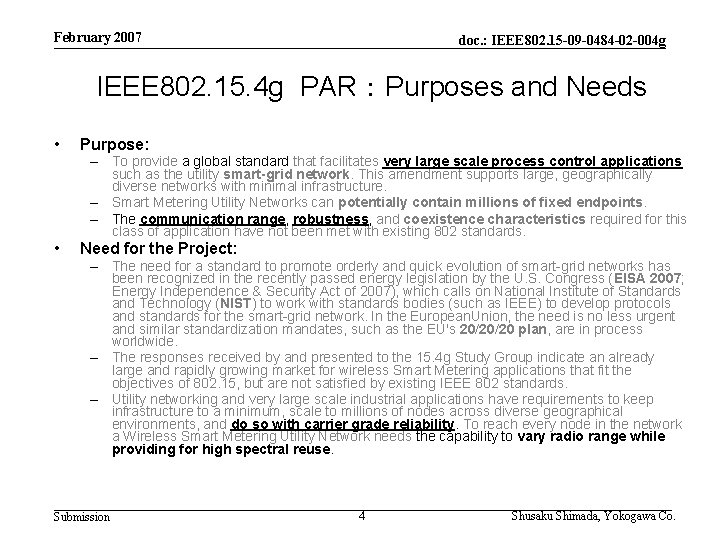 February 2007 doc. : IEEE 802. 15 -09 -0484 -02 -004 g IEEE 802.