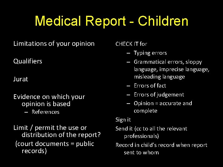 Medical Report - Children Limitations of your opinion Qualifiers Jurat Evidence on which your