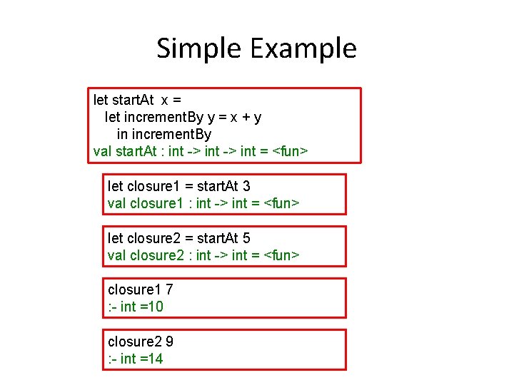 Simple Example let start. At x = let increment. By y = x +