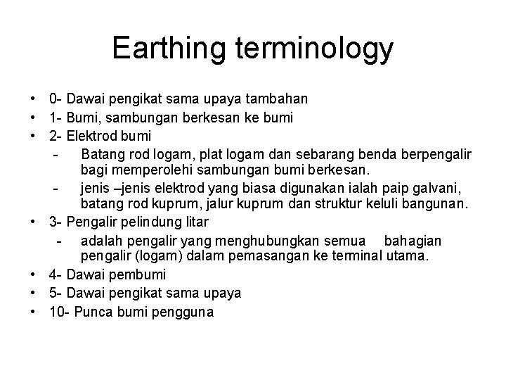 Earthing terminology • 0 - Dawai pengikat sama upaya tambahan • 1 - Bumi,