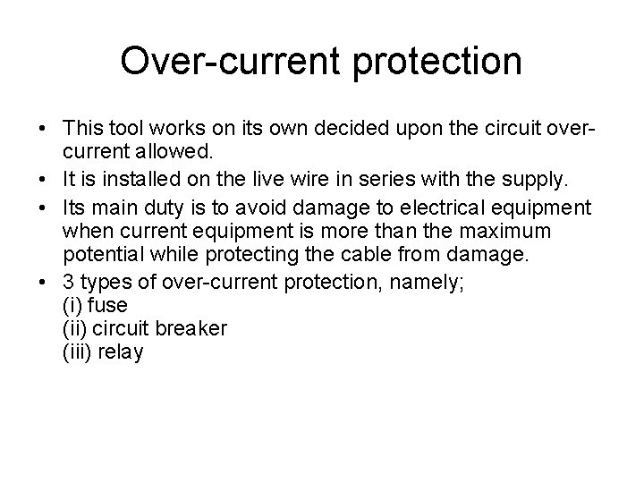 Over-current protection • This tool works on its own decided upon the circuit overcurrent