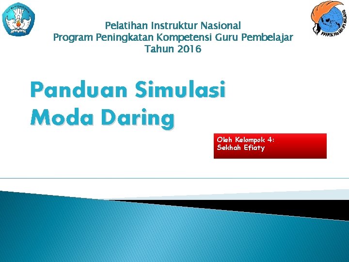 Pelatihan Instruktur Nasional Program Peningkatan Kompetensi Guru Pembelajar Tahun 2016 Panduan Simulasi Moda Daring