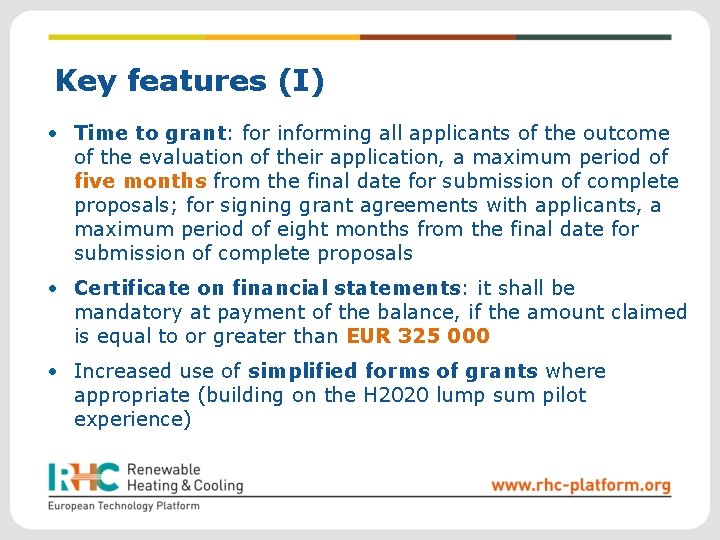 Key features (I) • Time to grant: for informing all applicants of the outcome Key features (I) • Time to grant: for informing all applicants of the outcome