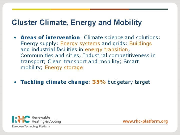 Cluster Climate, Energy and Mobility • Areas of intervention: Climate science and solutions; Energy Cluster Climate, Energy and Mobility • Areas of intervention: Climate science and solutions; Energy