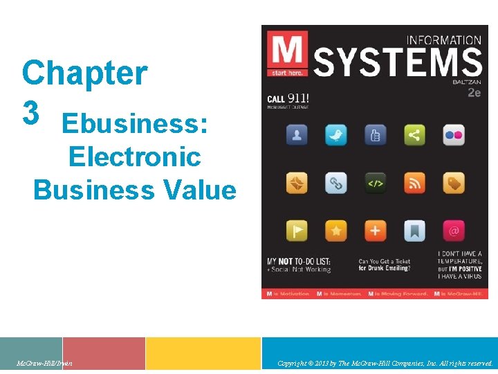 Chapter 3 Ebusiness: Electronic Business Value Mc. Graw-Hill/Irwin Copyright © 2013 by The Mc.