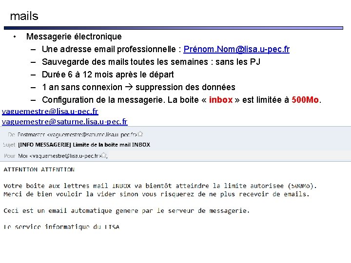 mails • Messagerie électronique – Une adresse email professionnelle : Prénom. Nom@lisa. u-pec. fr