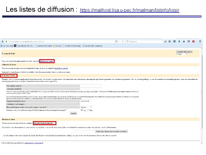 Les listes de diffusion : https: //mailhost. lisa. u-pec. fr/mailman/listinfo/loisir 