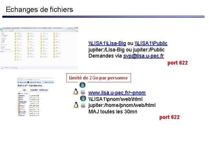 Echanges de fichiers \LISA 1Lisa-Big ou \LISA 1Public jupiter: /Lisa-Big ou jupiter: /Public Demandes