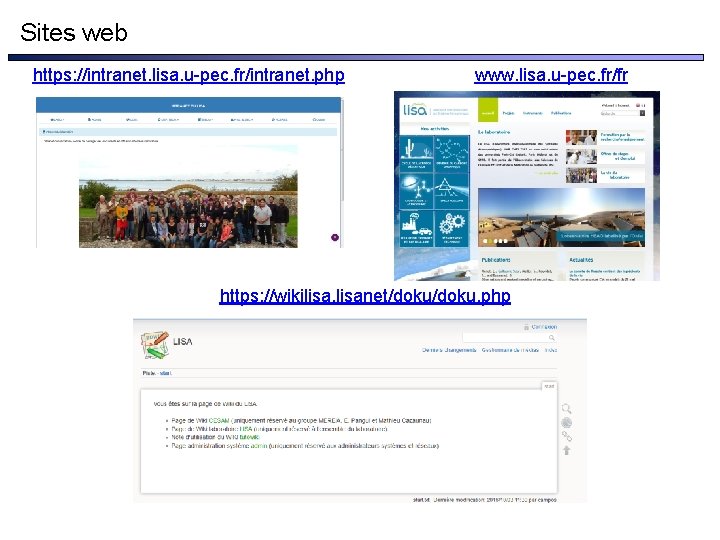 Sites web https: //intranet. lisa. u-pec. fr/intranet. php www. lisa. u-pec. fr/fr https: //wikilisanet/doku.