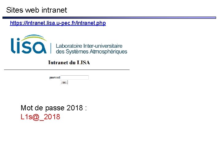 Sites web intranet https: //intranet. lisa. u-pec. fr/intranet. php Mot de passe 2018 :