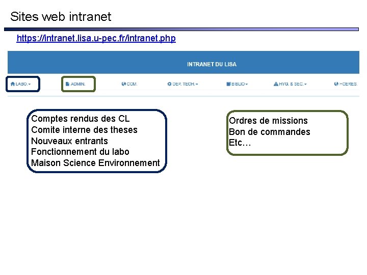 Sites web intranet https: //intranet. lisa. u-pec. fr/intranet. php Comptes rendus des CL Comite