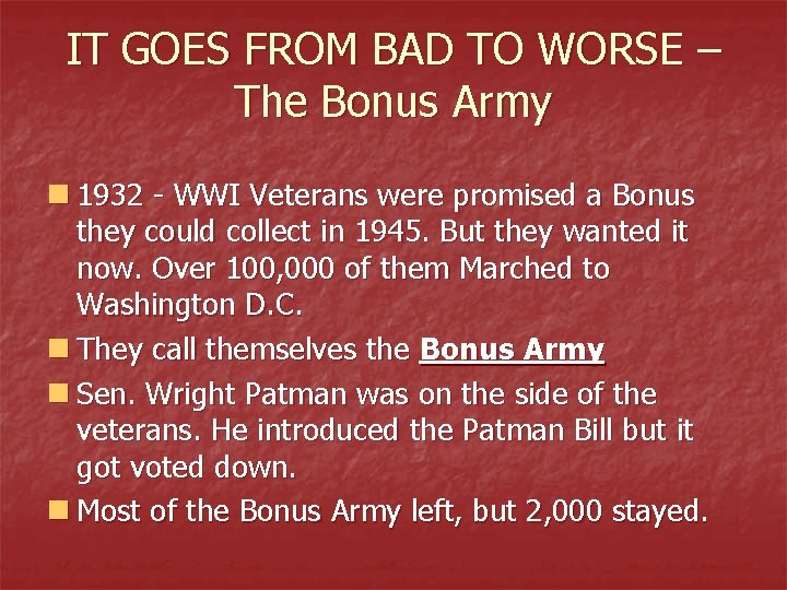 IT GOES FROM BAD TO WORSE – The Bonus Army n 1932 - WWI