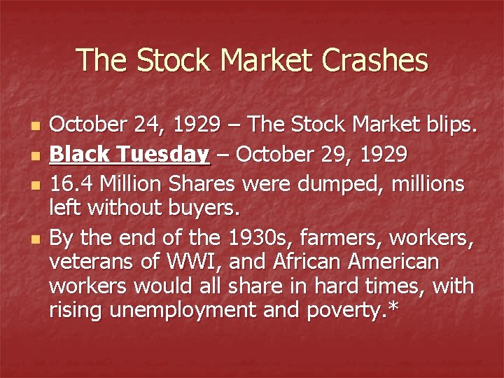 The Stock Market Crashes n n October 24, 1929 – The Stock Market blips.