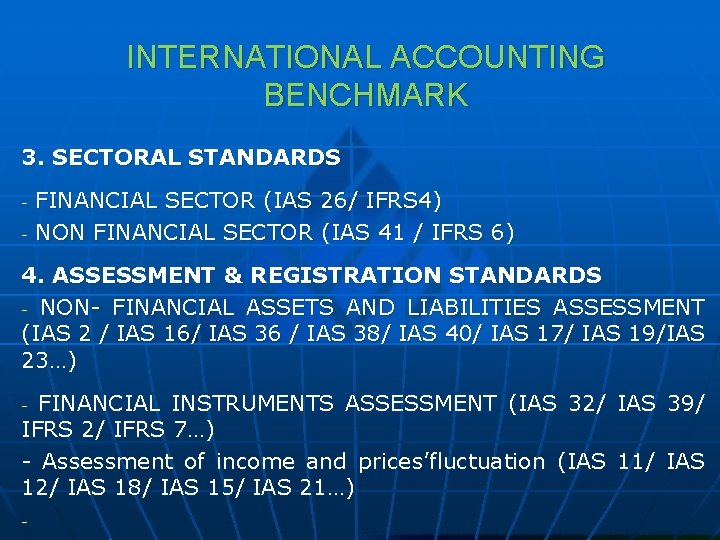 INTERNATIONAL ACCOUNTING BENCHMARK 3. SECTORAL STANDARDS - FINANCIAL SECTOR (IAS 26/ IFRS 4) NON
