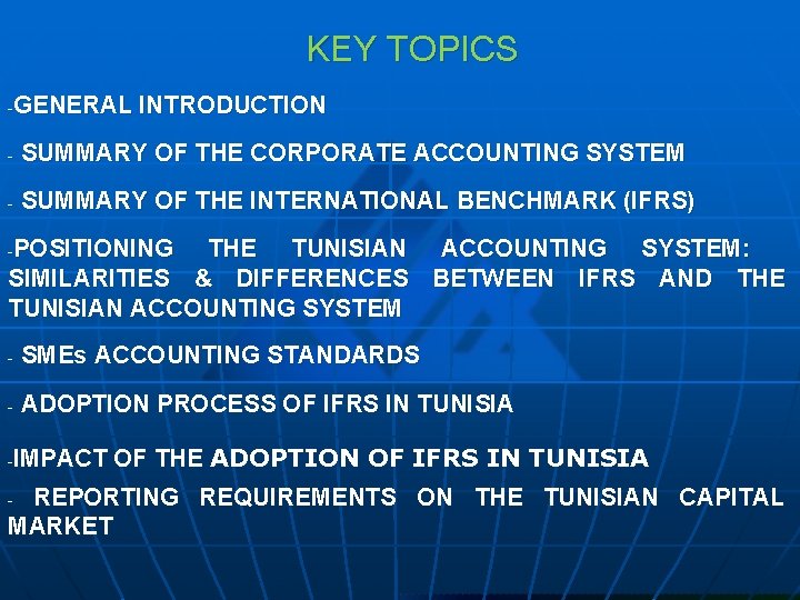 KEY TOPICS GENERAL INTRODUCTION - - SUMMARY OF THE CORPORATE ACCOUNTING SYSTEM - SUMMARY
