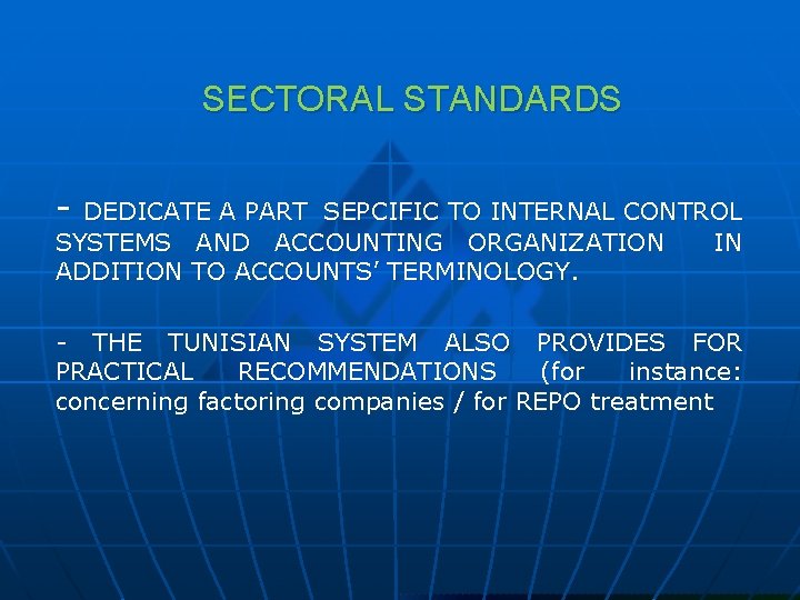 SECTORAL STANDARDS - DEDICATE A PART SEPCIFIC TO INTERNAL CONTROL SYSTEMS AND ACCOUNTING ORGANIZATION