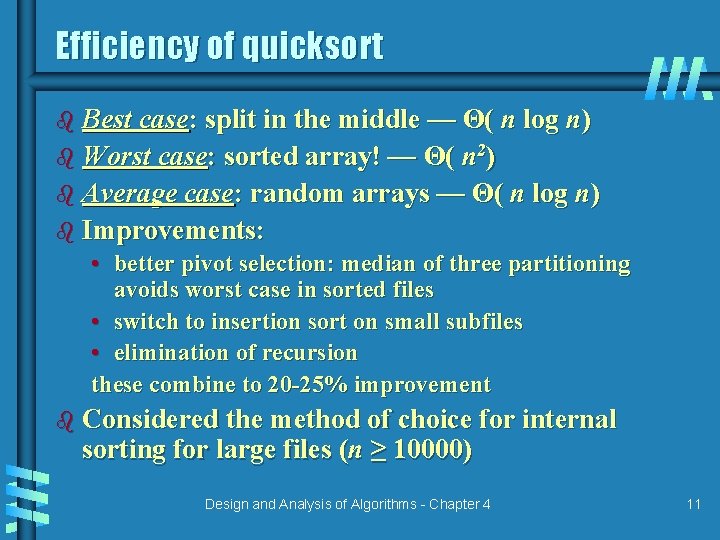 Efficiency of quicksort b Best case: split in the middle — Θ( n log