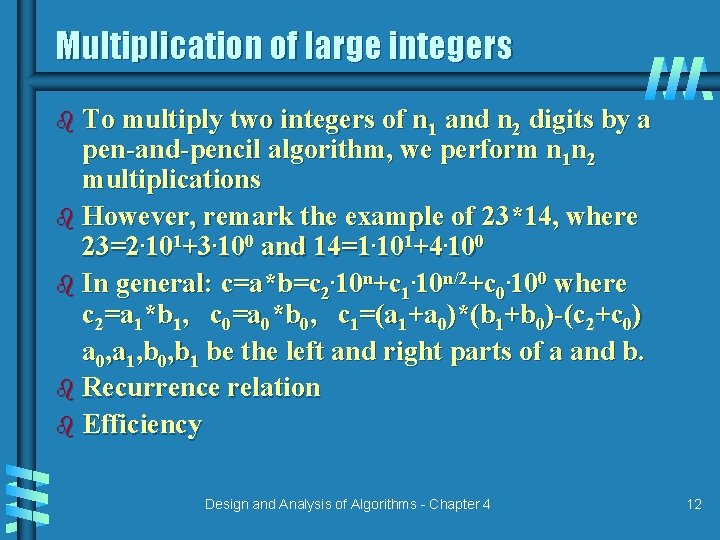 Multiplication of large integers b To multiply two integers of n 1 and n