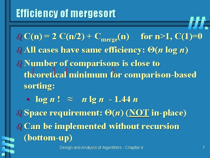 Efficiency of mergesort b C(n) = 2 C(n/2) + Cmerge(n) for n>1, C(1)=0 b