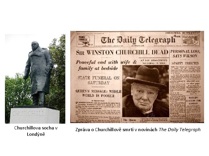 Churchillova socha v Londýně Zpráva o Churchillově smrti v novinách The Daily Telegraph 