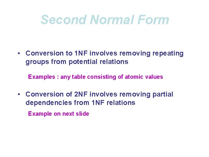 Normal Forms 1 NF A table that qualifies