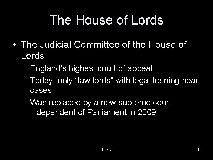 The House of Lords • The Judicial Committee of the House of Lords –