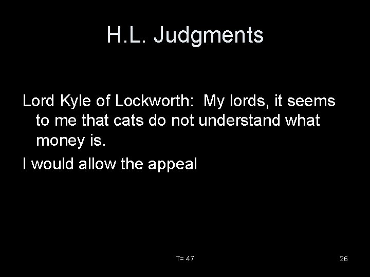 H. L. Judgments Lord Kyle of Lockworth: My lords, it seems to me that