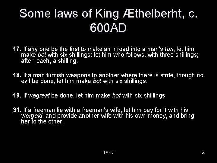 Some laws of King Æthelberht, c. 600 AD 17. If any one be the