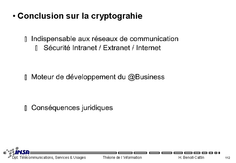  • Conclusion sur la cryptograhie Dpt. Télécommunications, Services & Usages Théorie de l