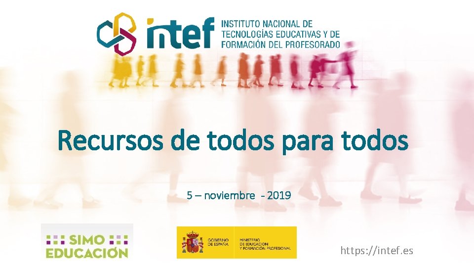 Recursos de todos para todos 5 – noviembre - 2019 https: //intef. es 