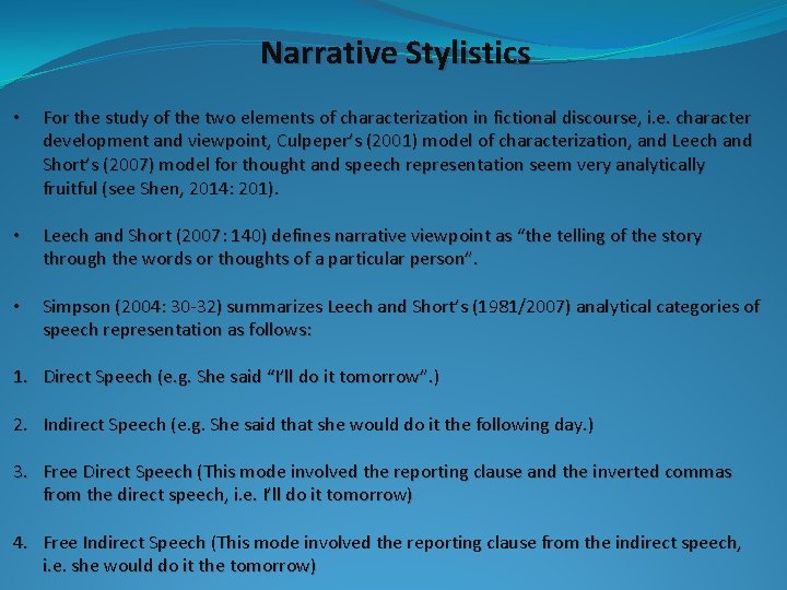 Narrative Stylistics • For the study of the two elements of characterization in fictional