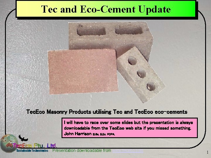 Tec and Eco-Cement Update Tec. Eco Masonry Products utilising Tec and Tec. Eco eco-cements