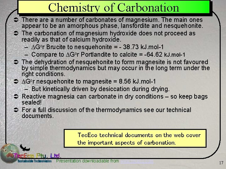 Chemistry of Carbonation Ü There a number of carbonates of magnesium. The main ones